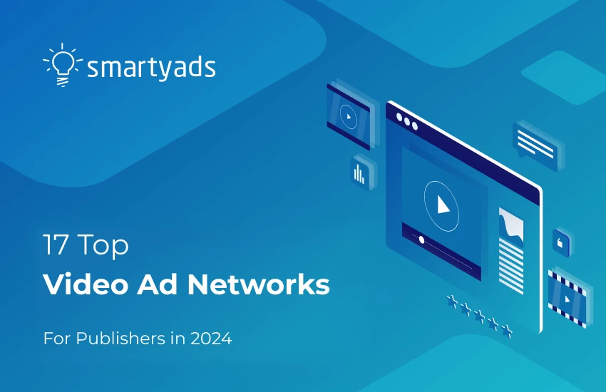 17 Best Video Ad Networks For Publishers in 2024
